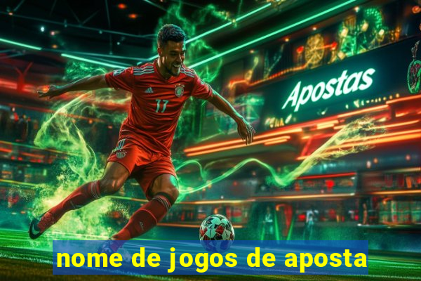 nome de jogos de aposta